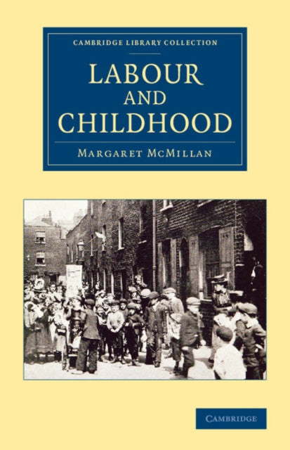 Book cover of: Labour and Childhood. By: Margaret McMillan