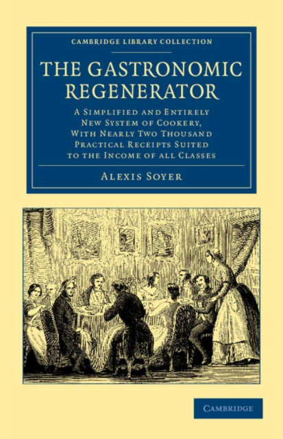 Book cover of: Gastronomic Regenerator. By: Alexis Soyer