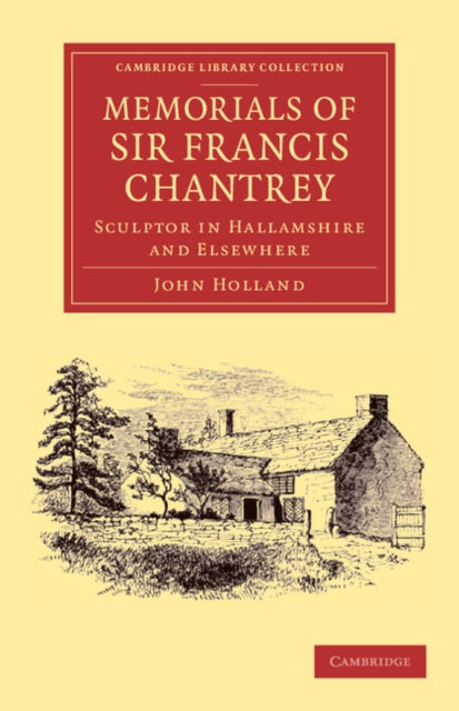 Book cover of: Memorials of Sir Francis Chantrey, R. A.. By: Holland, John