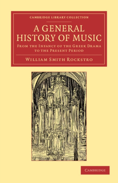 Book cover of: General History of Music. By: William Smith Rockstro