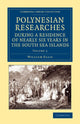 Book cover of: Polynesian Researches during a Residence of Nearly Six Years in the South Sea Islands. By: William Ellis - undifferentiated