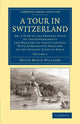 Book cover of: Tour in Switzerland. By: Helen Maria Williams
