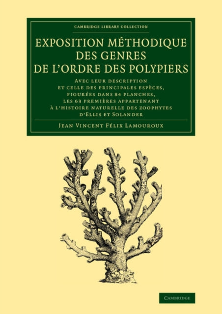 Book cover of: Exposition methodique des genres de l'ordre des polypiers. By: Jean Vincent Félix Lamouroux