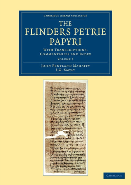 Book cover of: Flinders Petrie Papyri. By: John Pentland Mahaffy