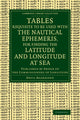 Book cover of: Tables Requisite to Be Used with the Nautical Ephemeris, for Finding the Latitude and Longitude at Sea