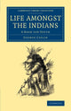 Book cover of: Life amongst the Indians. By: George Catlin