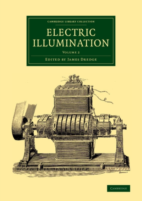 Book cover of: Electric Illumination: Volume 2. By: James Dredge