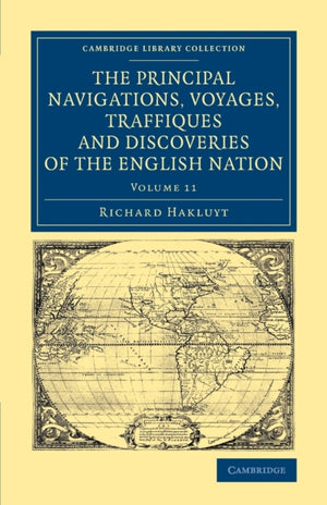 Principal Navigations Voyages Traffiques and Discoveries of the English Nation