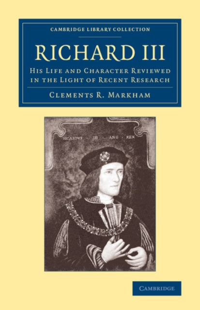 Book cover of: Richard III. By: Clements R. Markham