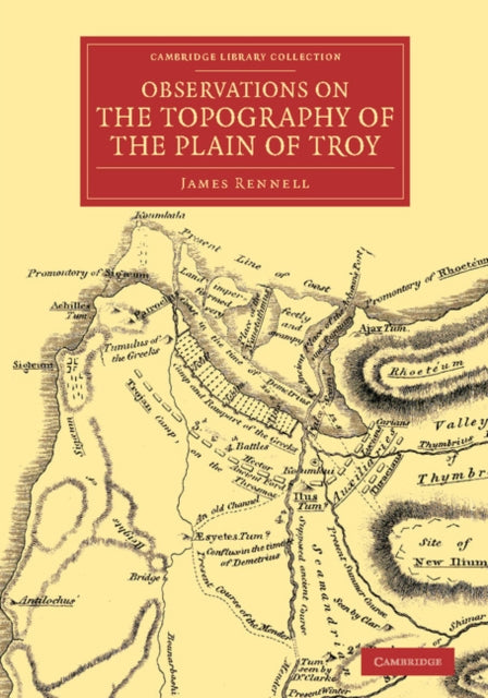 Book cover of: Observations on the Topography of the Plain of Troy. By: James Rennell