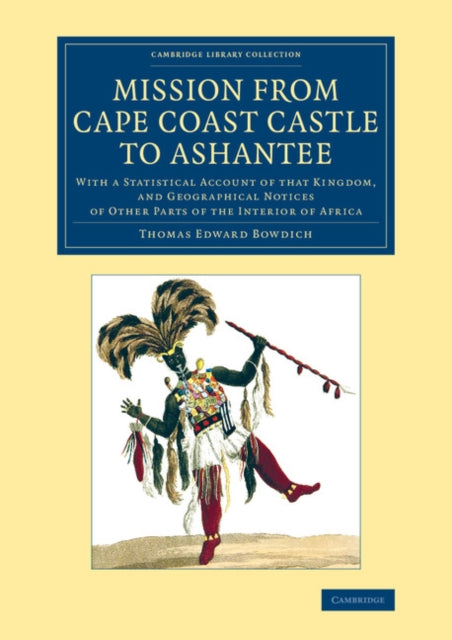 Book cover of: Mission from Cape Coast Castle to Ashantee. By: T. Edward Bowdich