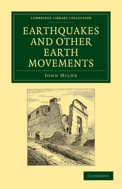 Book cover of: Earthquakes and Other Earth Movements. By: John Milne