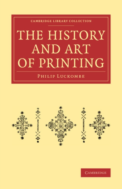 Book cover of: History and Art of Printing. By: Philip Luckombe