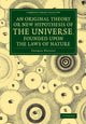 Book cover of: Original Theory or New Hypothesis of the Universe, Founded upon the Laws of Nature. By: Wright, Thomas