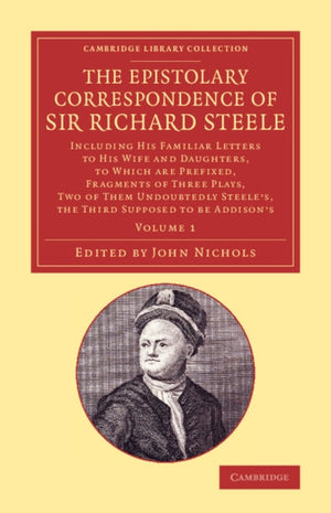 Epistolary Correspondence of Sir Richard Steele