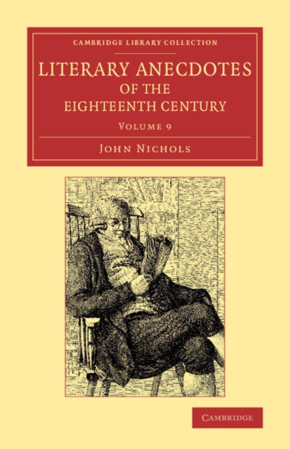 Book cover of: Literary Anecdotes of the Eighteenth Century. By: Nichols, John