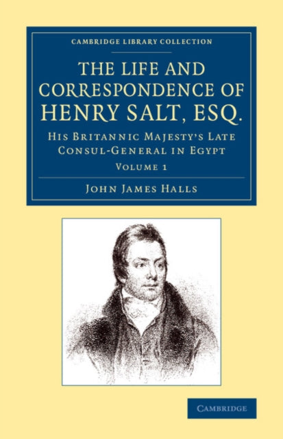 Book cover of: Life and Correspondence of Henry Salt, Esq.: Volume 1. By: John James Halls