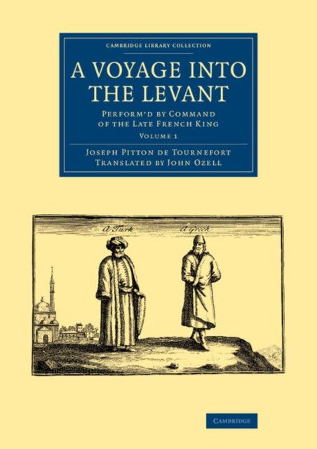 Book cover of: Voyage into the Levant. By: Joseph Pitton de Tournefort
