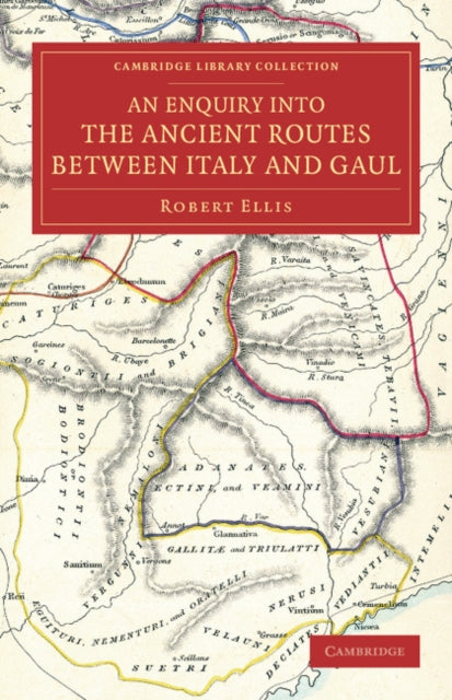 An Enquiry into the Ancient Routes between Italy and Gaul
