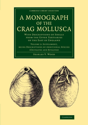 Monograph of the Crag Mollusca