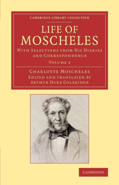 Book cover of: Life of Moscheles. By: Charlotte Moscheles