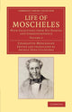 Book cover of: Life of Moscheles. By: Charlotte Moscheles