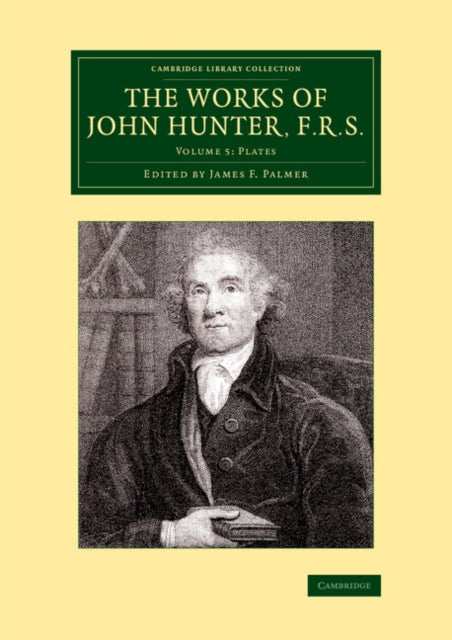 Book cover of: Works of John Hunter, F.R.S.: Volume 5, Plates. By: Hunter, John