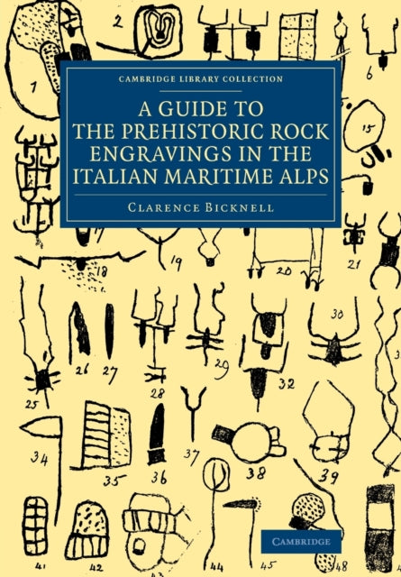 Book cover of: Guide to the Prehistoric Rock Engravings in the Italian Maritime Alps. By: Clarence Bicknell