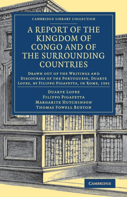 Book cover of: Report of the Kingdom of Congo and of the Surrounding Countries. By: Duarte Lopez