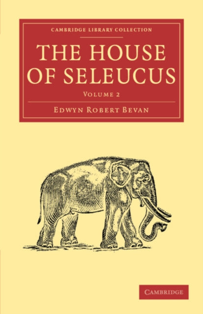 Book cover of: House of Seleucus. By: Edwyn Robert Bevan