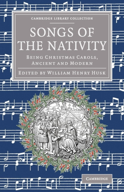 Book cover of: Songs of the Nativity. By: William Henry Husk