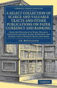 Book cover of: Select Collection of Scarce and Valuable Tracts and Other Publications on Paper Currency and Banking. By: J. R. McCulloch