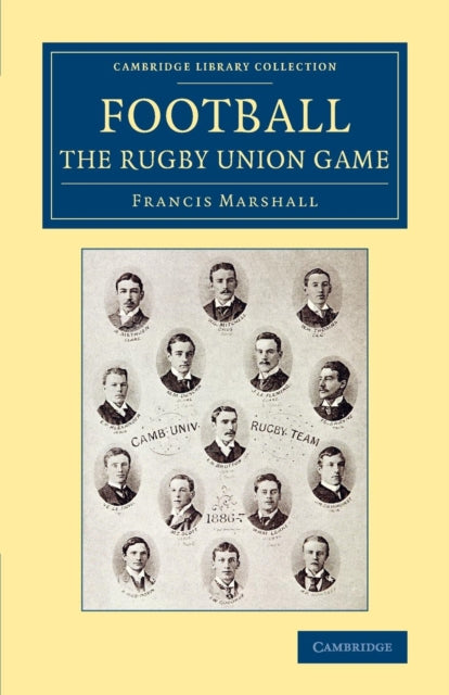 Book cover of: Football: The Rugby Union Game. By: Francis Marshall