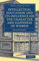 Book cover of: Intellectual Education and its Influence on the Character and Happiness of Women. By: Emily Shirreff