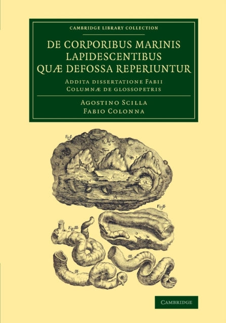Book cover of: De corporibus marinis lapidescentibus quæ defossa reperiuntur. By: Agostino Scilla