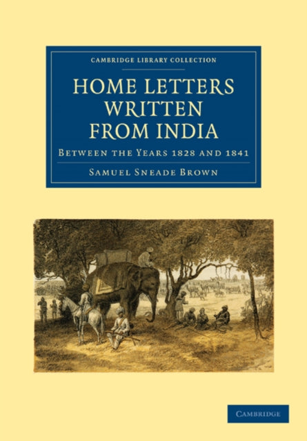 Book cover of: Home Letters Written from India. By: Samuel Sneade Brown