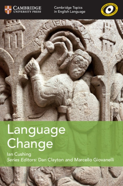 Book cover of: Cambridge Topics in English Language Language Change. By: Ian Cushing