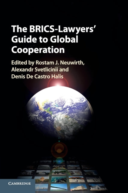 Book cover of: BRICS-Lawyers' Guide to Global Cooperation. By: Rostam J. Neuwirth