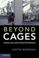 Book cover of: Beyond Cages. By: Justin Marceau