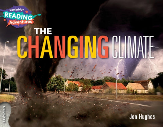 Book cover of: Cambridge Reading Adventures The Changing Climate 3 Explorers. By: Jon Hughes