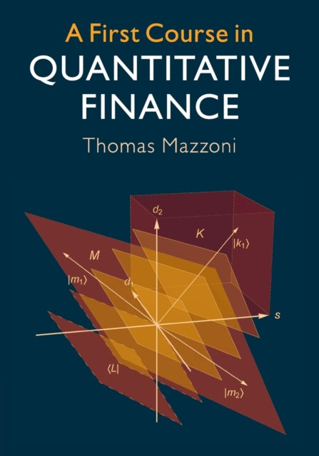 Book cover of: First Course in Quantitative Finance. By: Thomas Mazzoni
