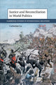 Book cover of: Justice and Reconciliation in World Politics. By: Catherine Lu