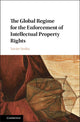 Book cover of: Global Regime for the Enforcement of Intellectual Property Rights. By: Xavier Seuba