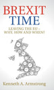 Book cover of: Brexit Time. By: Kenneth A. Armstrong