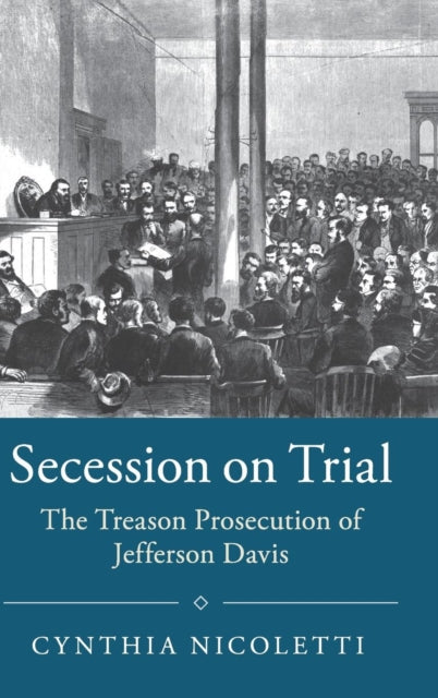 Book cover of: Secession on Trial. By: Cynthia Nicoletti