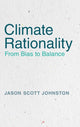 Book cover of: Climate Rationality. By: Jason S. Johnston