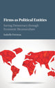 Book cover of: Firms as Political Entities. By: Isabelle Ferreras