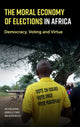 Book cover of: Moral Economy of Elections in Africa. By: Nic Cheeseman
