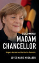 Book cover of: Becoming Madam Chancellor. By: Joyce Marie Mushaben