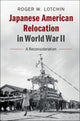 Book cover of: Japanese American Relocation in World War II. By: Roger W. Lotchin